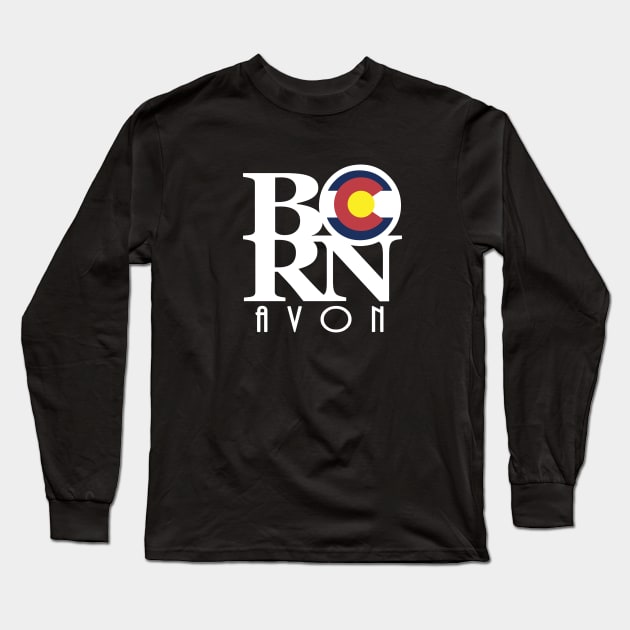 BORN Avon Colorado Long Sleeve T-Shirt by HomeBornLoveColorado